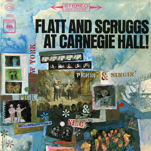 Flatt & Scruggs At Carnegie Hall: Complete Concert , Flatt & Scruggs