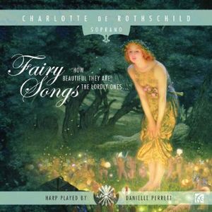Fairy Songs , Charlotte de Rothschild