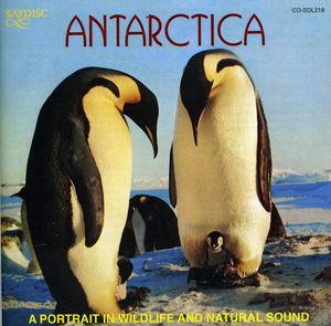 Antarctica: A Portrait In Wildlife and Natural Sound , Various Artists