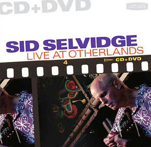 Live At Otherlands (cd/ dvd) , Sid Selvidge