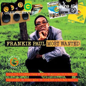 Most Wanted , Frankie Paul