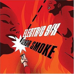 Senor Smoke , Electric Six