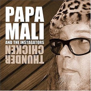Thunder Chicken , Papa Mali