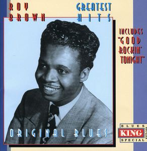 Greatest Hits , Roy Brown