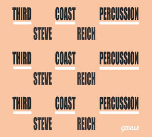 Third Coast Percussion - Steve Reich 