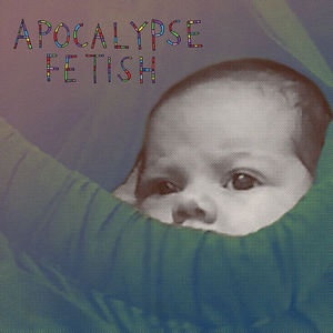 Apocalypse Fetish , Lou Barlow
