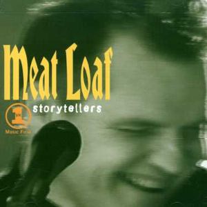 VH-1 Storytellers , Meat Loaf