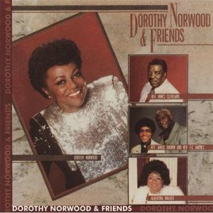 Dorothy Norwood and Friends , Dorothy Norwood