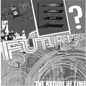 Future Perfect: The Nature Of Time , Various Artists