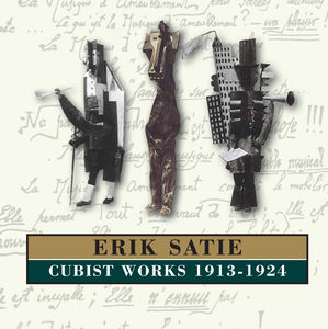 Cubist Works 1913-1924 , Erik Satie