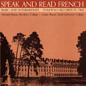 Speak & Read French Vol. 2: Basic and Intermediate , Armand Begue