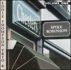 At Chester's, Vol. 1 , Spike Robinson