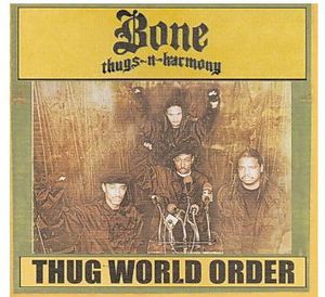 World Order , Bone Thugs-N-Harmony