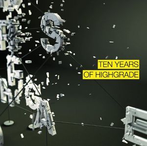 Ten Years Of Highgrade , Various Artists