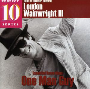 Essential Recordings: One Man Guy , Loudon Wainwright III