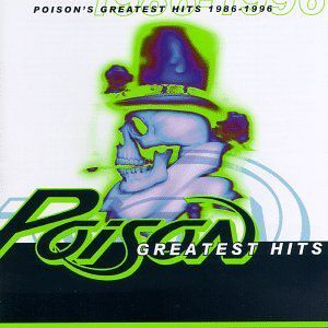 Greatest Hits 1986-96 [Import] , Poison