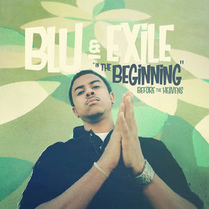 In The Beginning: Before The Heavens , Blu & Exile