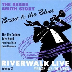 Riverwalk Live, Vol. 3: Bessie Smith , Jim Cullum, Jr.