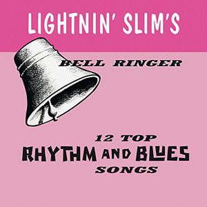 Bell Ringer , Lightnin' Slim