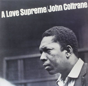 A Love Supreme , John Coltrane