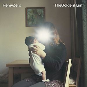 The Golden Hum , Remy Zero