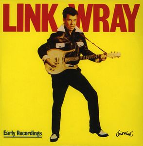 Early Recordings [Import] , Link Wray