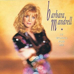 It Works For Me , Barbara Mandrell