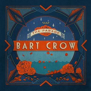 The Parade , Bart Crow