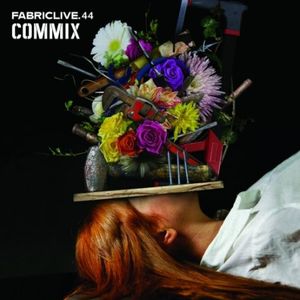 Fabriclive.44 , Commix