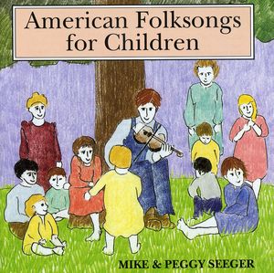 American Folk Songs for Children , Mike Seeger