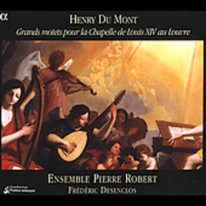 Grands Motets Pour la Chapelle de Louis Xiv , Ensemble Pierre Robert