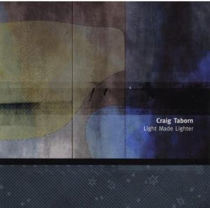 Light Made Lighter , Craig Taborn