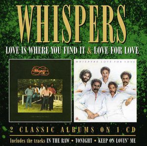 Love Is Where You Find It /  Love for Love [Import] , The Whispers