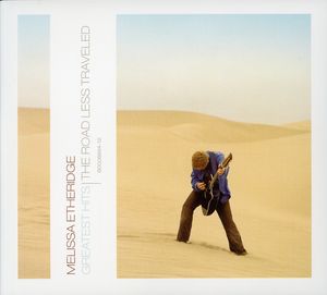 Greatest Hits: The Road Less Traveled , Melissa Etheridge