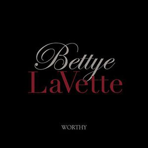 Worthy , Bettye LaVette