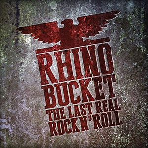 Last Real Rock N' Roll , Rhino Bucket