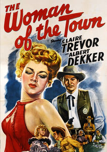 The Woman of the Town , Claire Trevor
