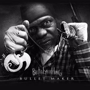 BULLET MAKER [Explicit Content] , Brotha Lynch Hung