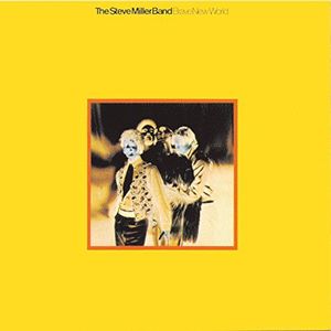 Brave New World , Steve Miller