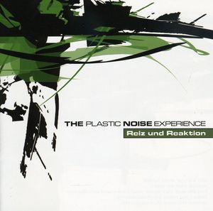 Reiz Und Reaktion , Plastic Noise Experience