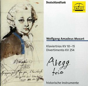 Klaviertrios KV 10-15 & Divertimento KV 254 , Abegg Trio