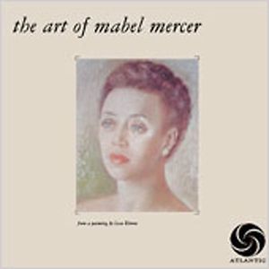 The Art Of Mabel Mercer , Mabel Mercer