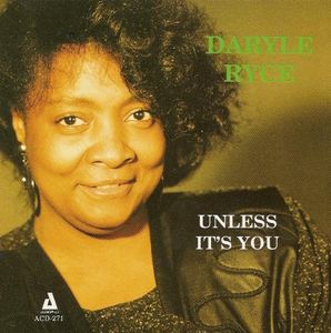 Unless It's You , Daryle Ryce