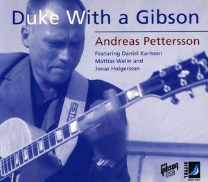 Duke with a Gibson , Andreas Pettersson Trio