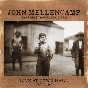 Performs Trouble No More Live at Town Hall , John Mellencamp
