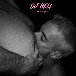 I Want U Remixes #2 , DJ Hell