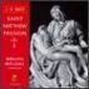 The St. Matthew Passion , J.S. Bach