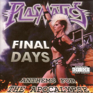 Final Days: Anthems for the Apocalpse [Explicit Content] , Plasmatics