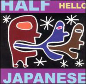 Hello , Half Japanese