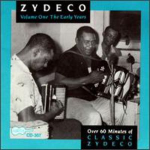 Zydeco 1: Early Years (1961-62) / Various , Various Artists